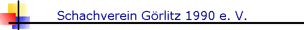 Schachverein G�rlitz 1990 e. V.